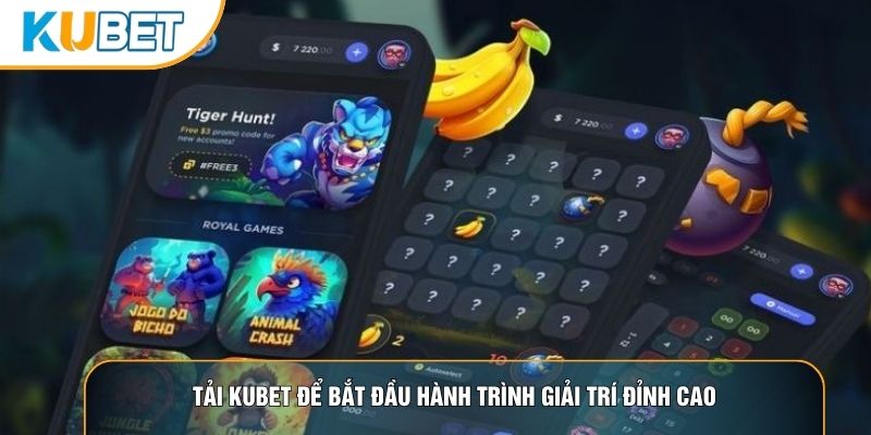 Tải Kubet để bắt đầu hành trình giải trí đỉnh cao